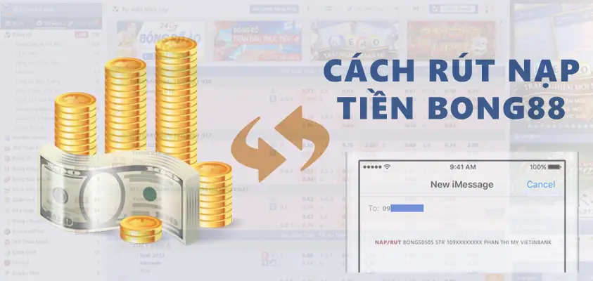 cách nạp rút tiền bong88